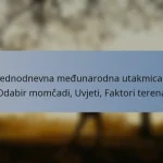 Jednodnevna međunarodna utakmica: Odabir momčadi, Uvjeti, Faktori terena