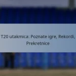 T20 utakmica: Poznate igre, Rekordi, Prekretnice