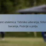 Test utakmica: Tehnike udaranja, Stilovi bacanja, Pozicije u polju