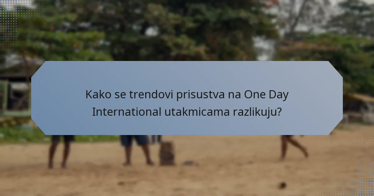 Kako se trendovi prisustva na One Day International utakmicama razlikuju?
